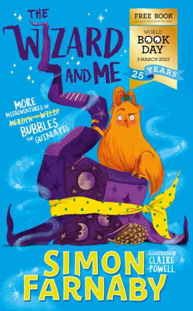 The Wizard and Me - More Misadventures of Bubbles the Guinea Pig - WBD 2022 (50 pack), Paperback Book