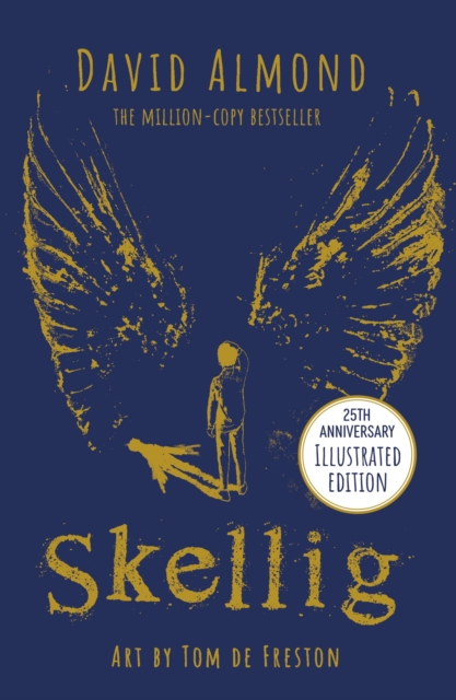 Skellig: the 25th anniversary illustrated edition, Paperback / softback Book