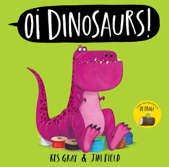 Oi Dinosaurs!, Hardback Book
