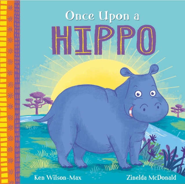 African Stories: Once Upon a Hippo, Paperback / softback Book