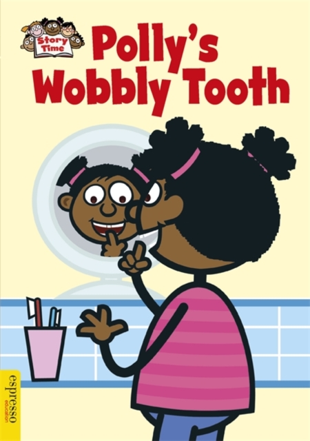 Polly's Wobbly Tooth, Paperback Book