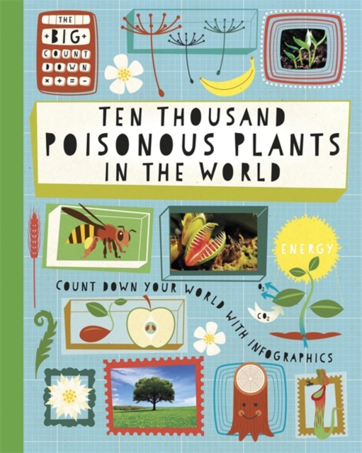 The Big Countdown: Ten Thousand Poisonous Plants in the World, Hardback Book