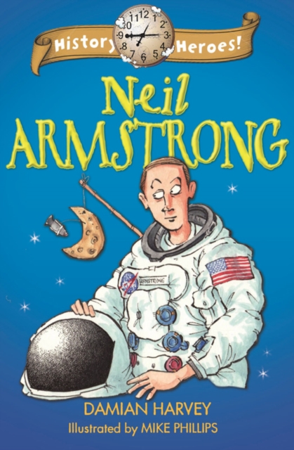 History Heroes : Neil Armstrong, EPUB eBook