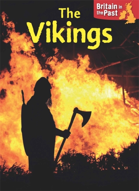 Britain in the Past: Vikings, Hardback Book