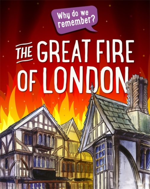 Why do we remember?: The Great Fire of London, Hardback Book