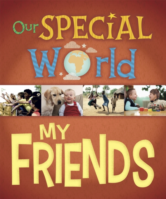 Our Special World: My Friends, Paperback / softback Book