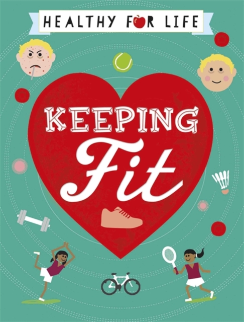 Healthy for Life: Keeping Fit, Hardback Book