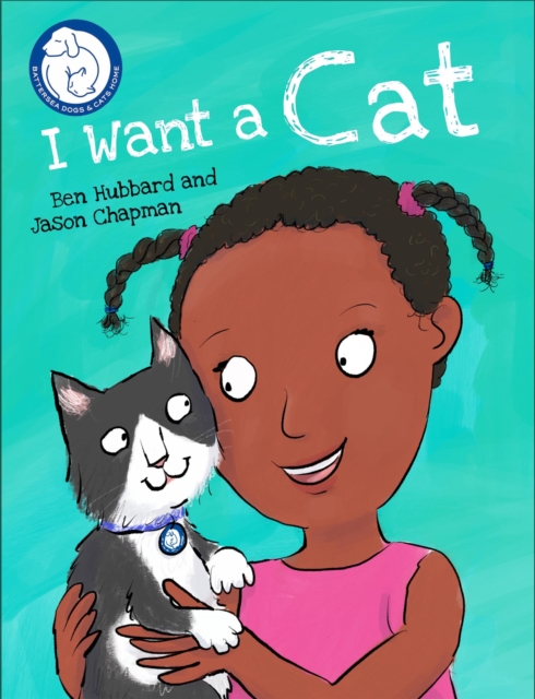Battersea Dogs & Cats Home: I Want a Cat, Paperback / softback Book