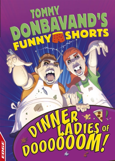 EDGE: Tommy Donbavand's Funny Shorts: Dinner Ladies of Doooooom!, Hardback Book