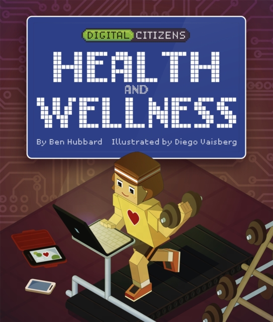 Digital Citizens: My Health and Wellness, Hardback Book