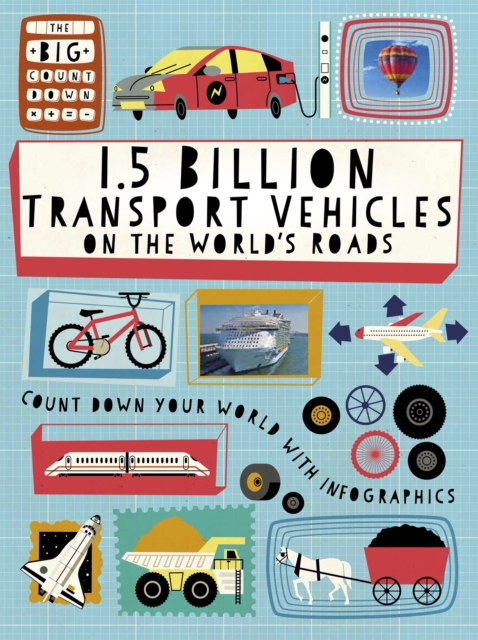 The Big Countdown: 1.5 Billion Transport Vehicles on the World's Roads, Paperback / softback Book
