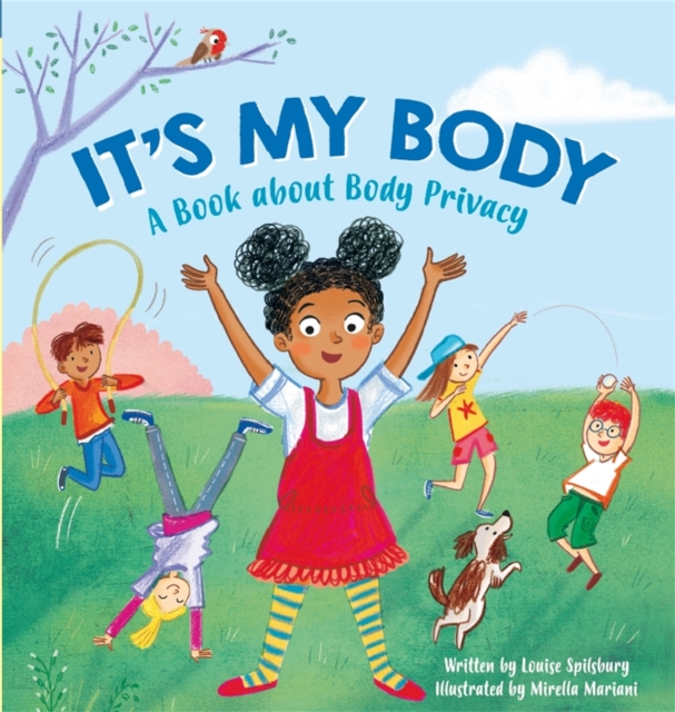 It's My Body : A Book about Body Privacy for Young Children, Paperback / softback Book