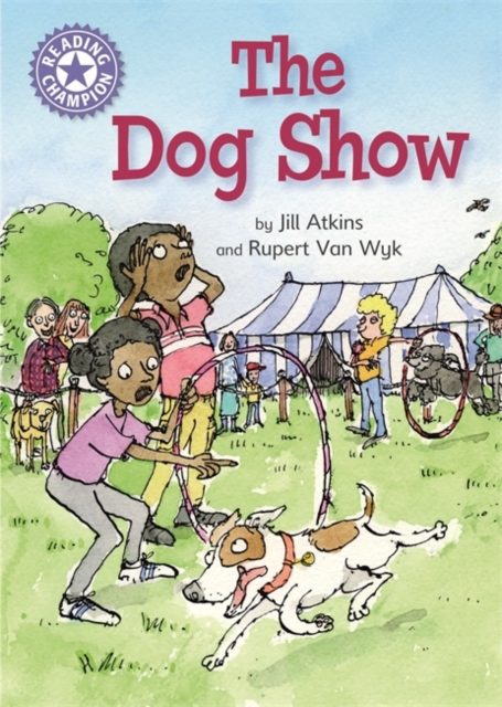 Reading Champion: The Dog Show : Independent Reading Purple 8, Paperback / softback Book