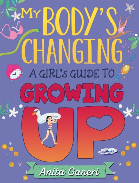 My Body's Changing: A Girl's Guide to Growing Up, Paperback / softback Book