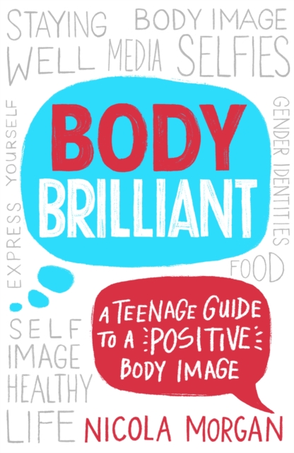 Body Brilliant : A Teenage Guide to a Positive Body Image, Paperback / softback Book