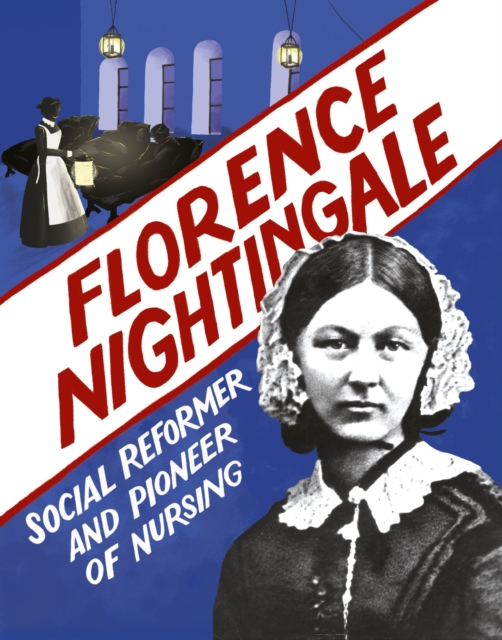 Florence Nightingale : Social Reformer and Pioneer of Nursing, Paperback / softback Book