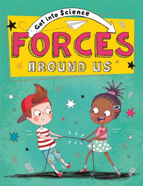 Get Into Science: Forces Around Us, Paperback / softback Book