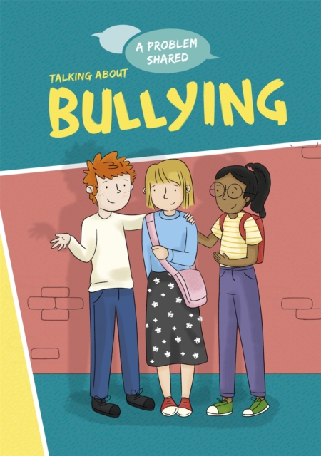 A Problem Shared: Talking About Bullying, Hardback Book