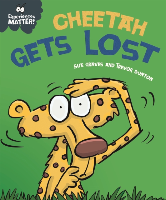 Experiences Matter: Cheetah Gets Lost, Paperback / softback Book
