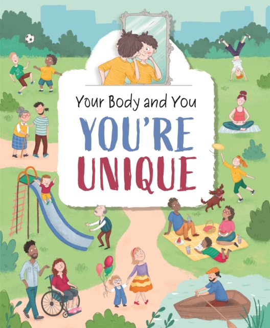 Your Body and You: You're Unique, Paperback / softback Book