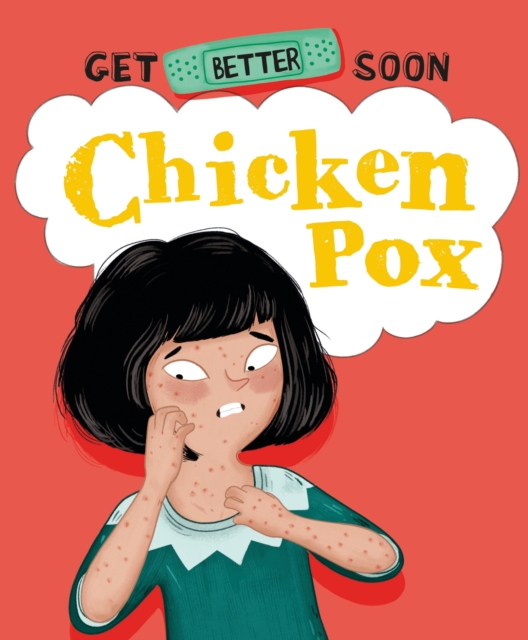 Get Better Soon!: Chickenpox, Paperback / softback Book