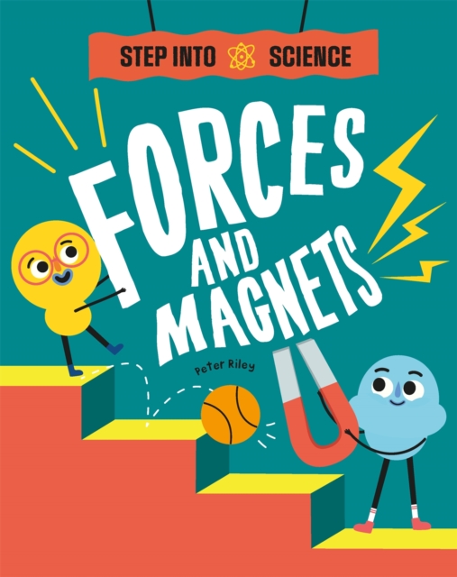 Step Into Science: Forces and Magnets, Hardback Book