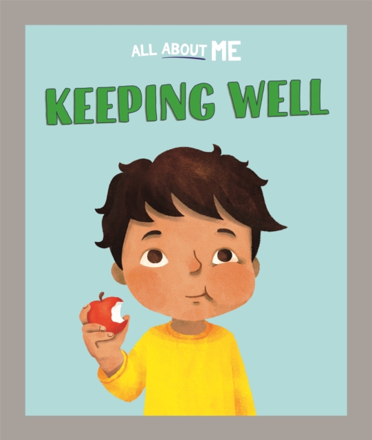 All About Me: Keeping Well, Hardback Book