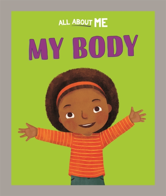 All About Me: My Body, Hardback Book
