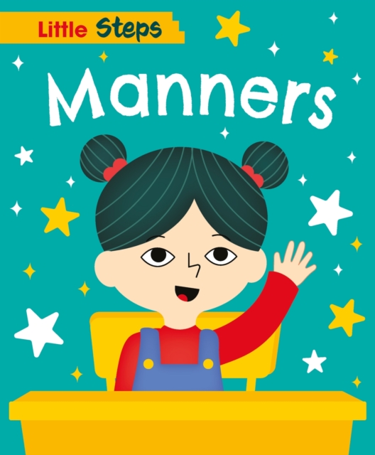 Little Steps: Manners, Hardback Book
