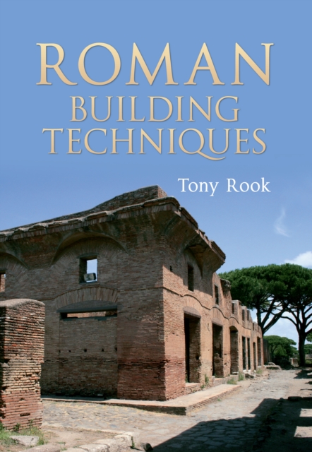 Roman Building Techniques, Paperback / softback Book