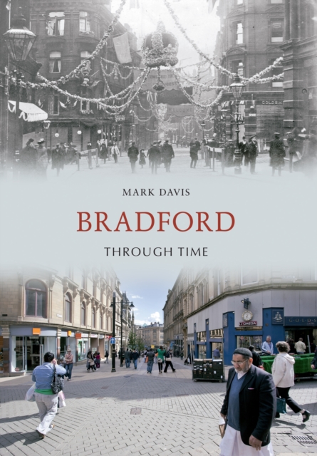 Bradford Through Time, Paperback / softback Book