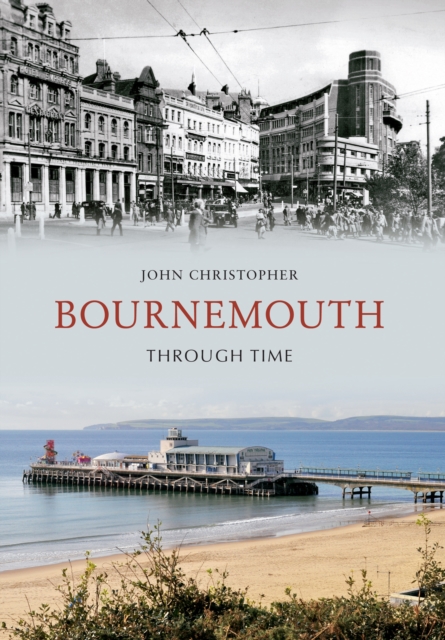Bournemouth Through Time, Paperback / softback Book