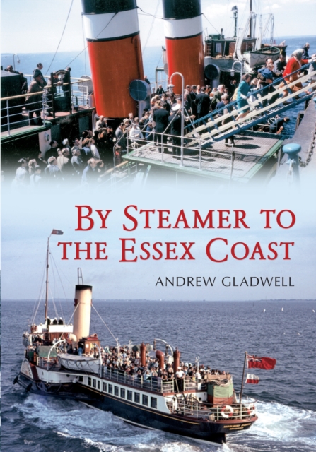 By Steamer to the Essex Coast, Paperback / softback Book