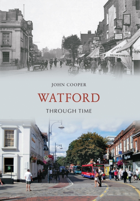 Watford Through Time, Paperback / softback Book