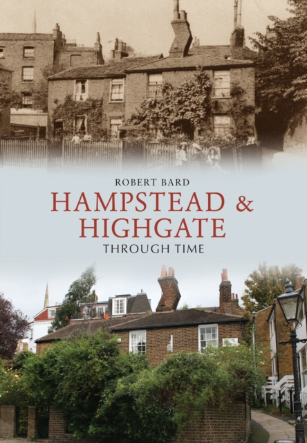 Hampstead & Highgate Through Time, Paperback / softback Book