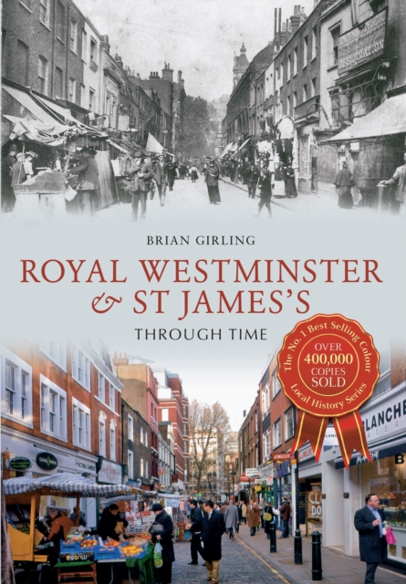Royal Westminster & St James's Through Time, Paperback / softback Book