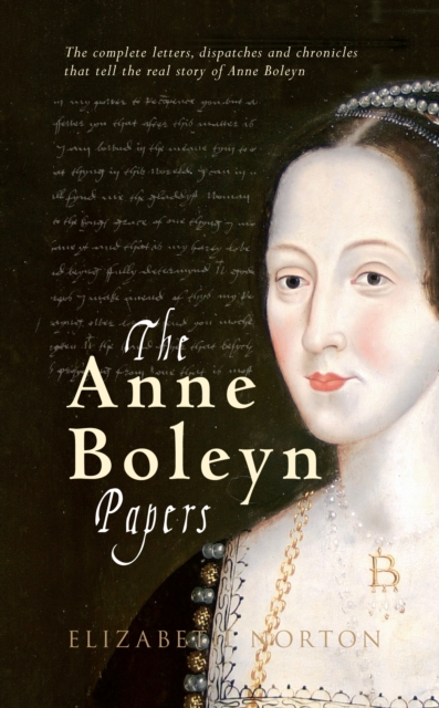 The Anne Boleyn Papers, Paperback / softback Book