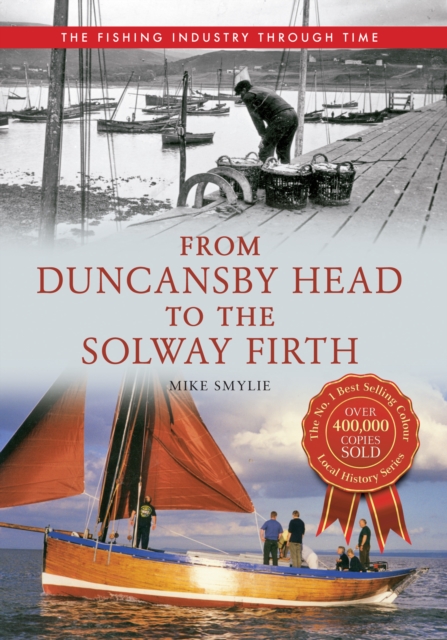 From Duncansby Head to the Solway Firth: The Fishing Industry Through Time, EPUB eBook