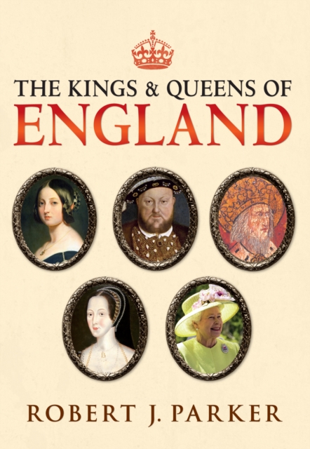 The Kings and Queens of England, Paperback / softback Book