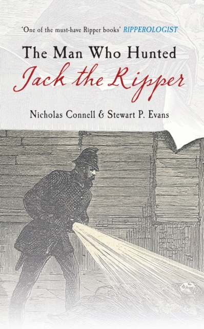 The Man Who Hunted Jack the Ripper : Edmund Reid and the Police Perspective, EPUB eBook
