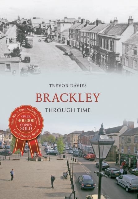 Brackley Through Time, Paperback / softback Book
