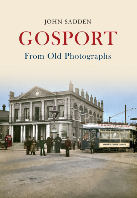 Gosport From Old Photographs, EPUB eBook
