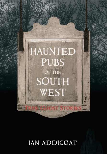 Haunted Pubs of the South West, EPUB eBook