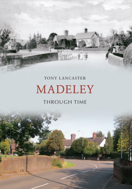 Madeley Through Time, EPUB eBook