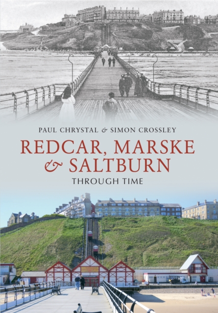 Redcar, Marske & Saltburn Through Time, EPUB eBook