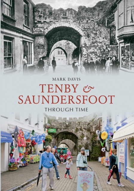 Tenby & Saundersfoot Through Time, EPUB eBook
