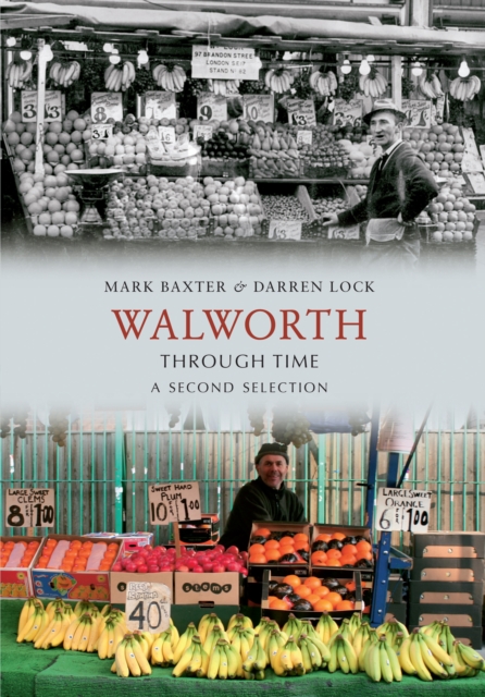 Walworth Through Time A Second Selection, EPUB eBook
