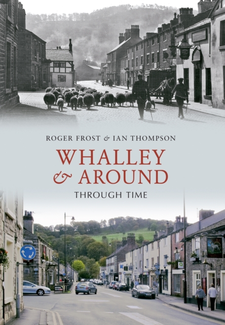 Whalley & Around Through Time, EPUB eBook