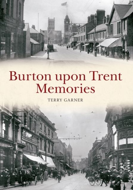Burton upon Trent Memories, EPUB eBook