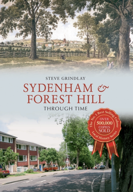 Sydenham and Forest Hill Through Time, Paperback / softback Book